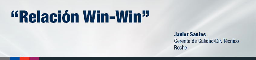 "Relación Win-Win", Javier Santos - Gerente de Calidad / Dir. Técnico Roche